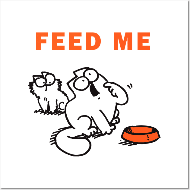 Feed Me Simons Cat Funny, For Men Simons Cat Feed Me Wall Art by devanpm